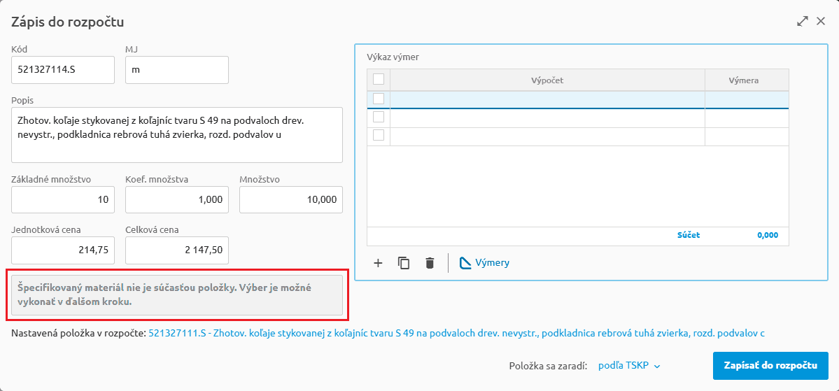 Informácia, že materiál nie je zahrnutý v cene položky