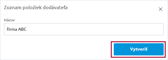 Okno Zoznam položiek dodávateľa s poľom Názov a tlačidlom Vytvoriť