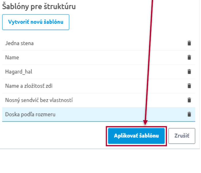 Zoznam šablón s novo uloženou šablónou a tlačidlom Aplikovať šablónu