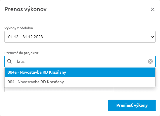Okno Prenos výkonov s výberom obdobia a cieľového projektu